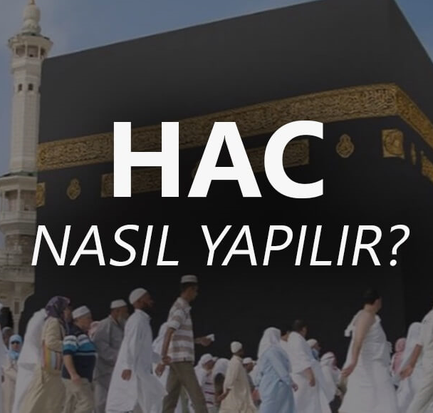 Hac Nasıl Yapılır?